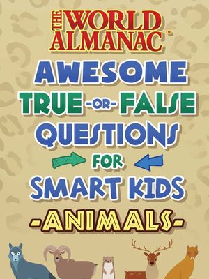 cover image of The World Almanac Awesome True-or-False Questions for Smart Kids